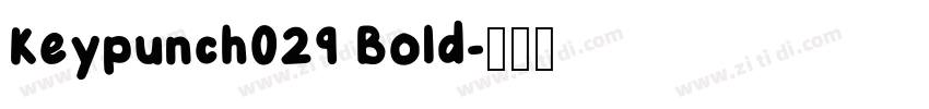 Keypunch029 Bold字体转换 Keypunch029 Bold字体转换